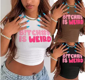 Women's B!tch#S IS WEIRD Sexy Crop Top T-Shirt